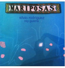 Silvio Rodríguez - Mariposas