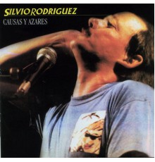 Silvio Rodríguez - Causas y Azares