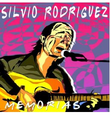 Silvio Rodríguez - Memorias