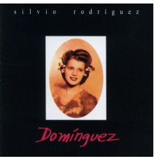 Silvio Rodríguez - Domínguez