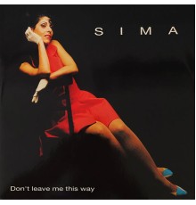 Sima - Don't Leave Me This Way
