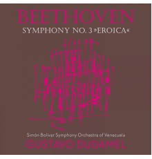Simón Bolívar Symphony Orchestra of Venezuela, Gustavo Dudamel - Beethoven 3 - Dudamel