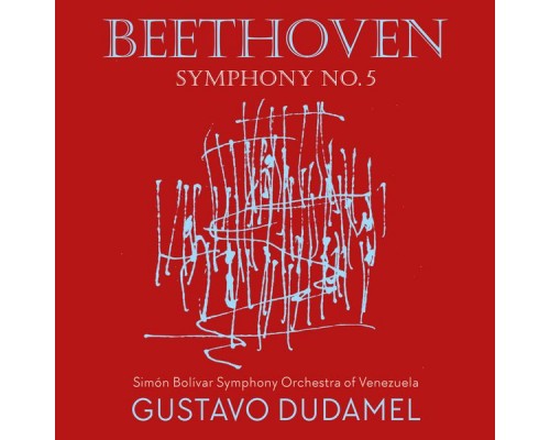 Simón Bolívar Symphony Orchestra of Venezuela, Gustavo Dudamel - Beethoven 5 - Dudamel Simón Bolívar Symphony Orchestra of Venezuela, Gustavo Dudamel - Beethoven 5 - Dudamel