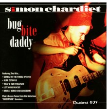 Simon Chardiet - Bug Bite Daddy