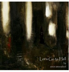 Simon Steensland - Let's Go to Hell