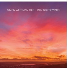 Simon Westman Trio - Moving Forward