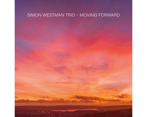 Simon Westman Trio - Moving Forward