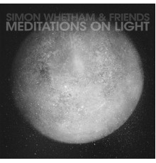 Simon Whetham - Meditations on Light