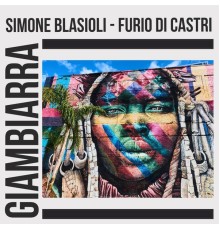Simone Blasioli, Furio Di Castri - Giambiarra