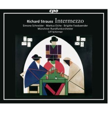 Simone Schneider - Markus Eiche... - Ulf Schirmer - Richard Strauss : Intermezzo, Op. 72, TrV 246