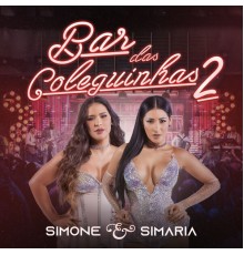 Simone & Simaria - Bar Das Coleguinhas 2 (Ao Vivo)