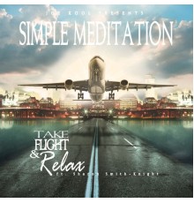 Simple Meditation - Take Flight & Relax