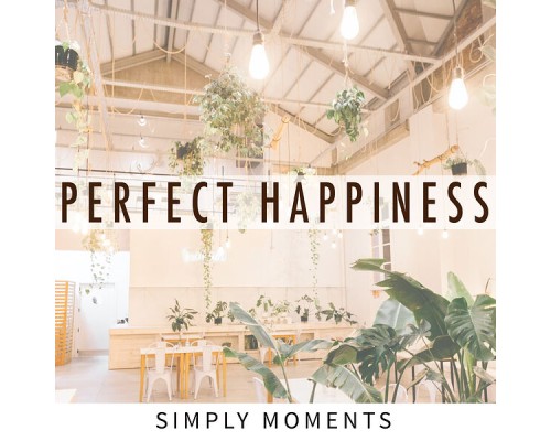 Simply Moments - Perfect Happiness