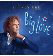 Simply Red - Big Love