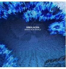 Simulacra - Brave New World