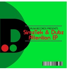 SimzTek & Dubz - Attention EP