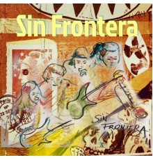 Sin Frontera - Sin Frontera