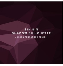 Sin Sin - Shadow Silhouette