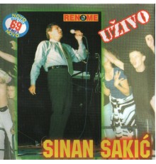 Sinan Sakic - Uzivo