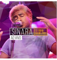 Sinara - Sinara no Estúdio Showlivre (Ao Vivo)