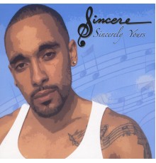 Sincere - Sincerely Yours