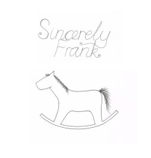 Sincerely, Frank - Rocking Horse