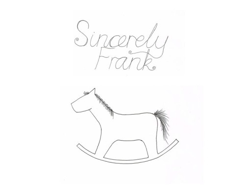 Sincerely, Frank - Rocking Horse