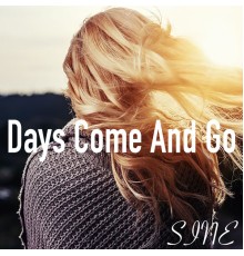 Sine - Days Come And Go