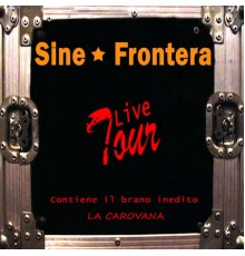 Sine Frontera - Live Tour