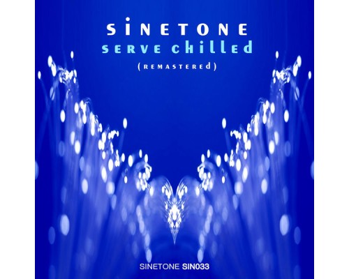 Sinetone - Serve Chilled (Remastered)