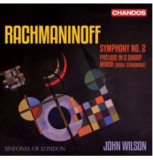 Sinfonia of London, John Wilson - Rachmaninoff: Symphony No. 2, Prelude in C# Minor