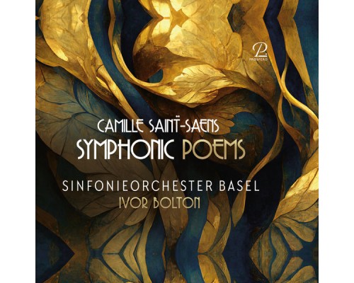 Sinfonieorchester Basel & Ivor Bolton - Saint-Saëns: Symphonic Poems