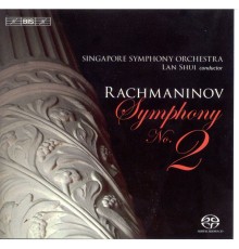 Singapore Symphony Orchestra - Lan Shui - Rachmaninov : Symphony No. 2 - Vocalise