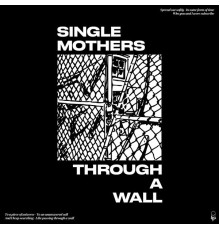 Single Mothers - Marathon / 24/7