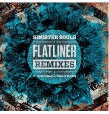 Sinister Souls - Flatliner Remixes