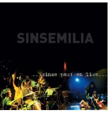 Sinsemilia - Sinsé part en live (Live)