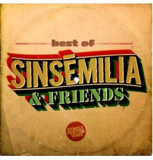 Sinsemilia - Sinsémilia & Friends: Best Of
