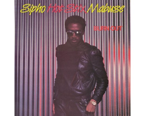 Sipho 'Hotstix' Mabuse - Burn Out