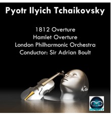 Sir Adrian Boult, London Philharmonic Orchestra - Tchaikovsky: 1812 Overture, Hamlet Overture