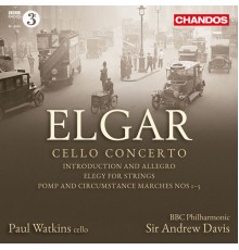 Sir Andrew Davis, BBC Philharmonic, Paul Watkins - Elgar: Cello Concerto, Introduction and Allegro, Elegy & Marches Nos. 1 to 5
