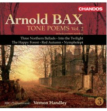 Sir Arnold Bax - Poèmes Symphoniques (Volume 2)