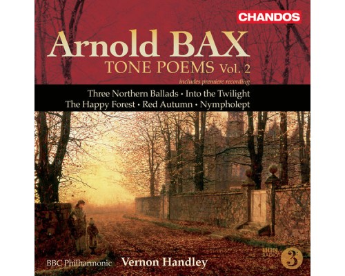 Sir Arnold Bax - Poèmes Symphoniques (Volume 2)