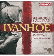 Sir Arthur Sullivan - Ivanhoe (Intégrale)