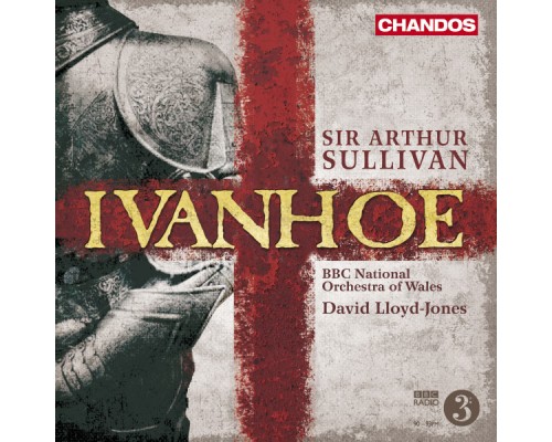 Sir Arthur Sullivan - Ivanhoe (Intégrale)