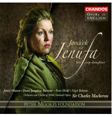Sir Charles Mackerras, Orchestra of Welsh National Opera, Elizabeth Vaughan, Dame Josephine Barstow, Janice Watson, Peter Wedd, Nigel Robson, Neal Davies - Janáček: Jenůfa (Brno version)