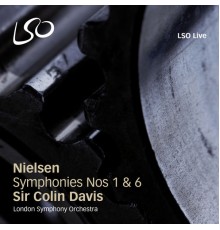 Sir Colin Davis, London Symphony Orchestra - Nielsen: Symphonies Nos. 1 & 6