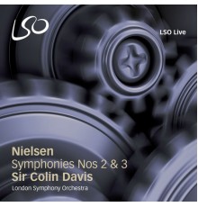 Sir Colin Davis, London Symphony Orchestra, Lucy Hall, Marcus Farnsworth - Nielsen: Symphonies Nos. 2 & 3