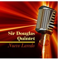 Sir Douglas Quintet - Nuevo Laredo