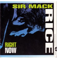 Sir Mack Rice - Right Now