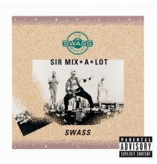 Sir Mix-A-Lot - Swass (Album Version)